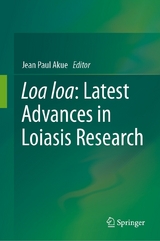 Loa loa: Latest Advances in Loiasis Research - 