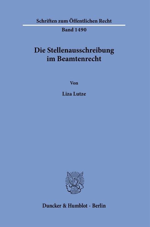 Die Stellenausschreibung im Beamtenrecht. -  Liza Lutze