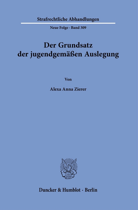 Der Grundsatz der jugendgemäßen Auslegung. -  Alexa Anna Zierer