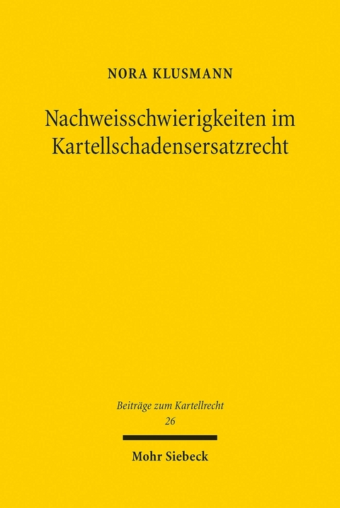 Nachweisschwierigkeiten im Kartellschadensersatzrecht -  Nora Klusmann