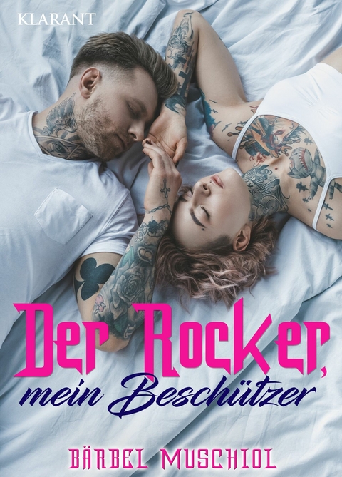 Der Rocker, mein Beschützer. Rockerroman -  Bärbel Muschiol