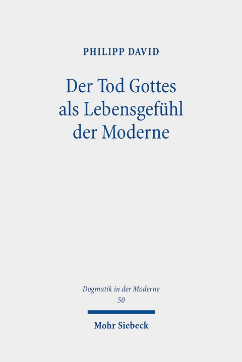 Der Tod Gottes als Lebensgefühl der Moderne -  Philipp David