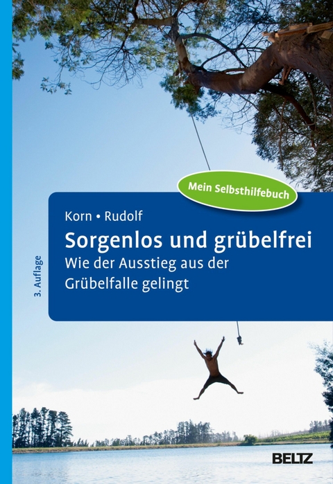 Sorgenlos und grübelfrei -  Oliver Korn,  Sebastian Rudolf