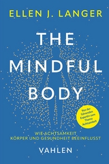 The Mindful Body - Ellen J. Langer