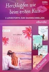 Herzklopfen wie beim ersten Kuss - 5 Lovestorys zum Dahinschmelzen - Daphne Clair, Sara Craven, Kathie Denosky, Maureen Child, Cait London