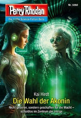 Perry Rhodan 3260: Die Wahl der Akonin - Kai Hirdt