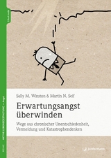 Erwartungsangst überwinden - Sally M. Winston, Martin N. Seif