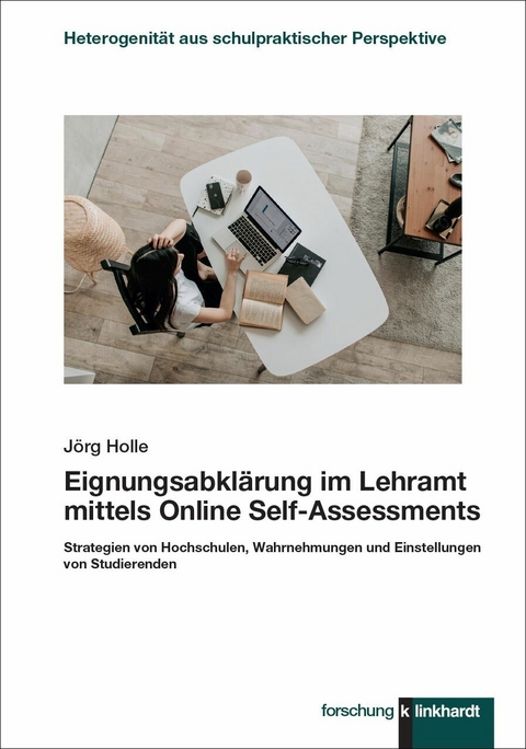 Eignungsabklärung im Lehramt mittels Online Self-Assessments -  Jörg Holle