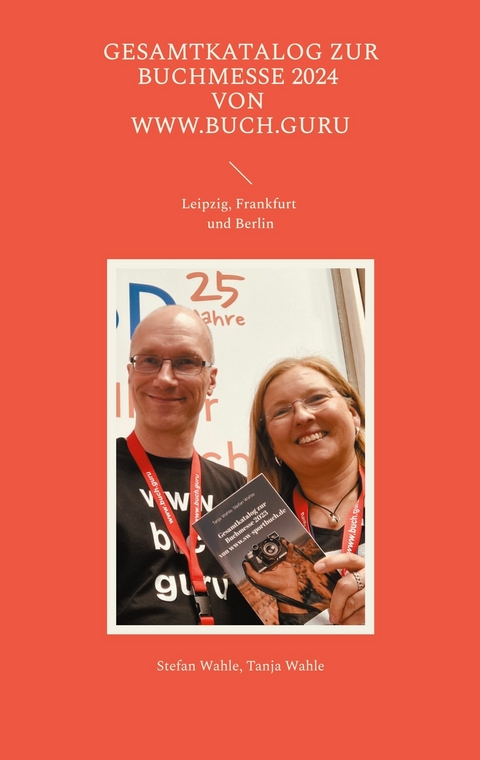 Gesamtkatalog zur Buchmesse 2024 von www.buch.guru - Stefan Wahle, Tanja Wahle