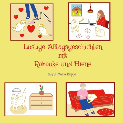 Lustige Alltagsgeschichten mit Rabauke und Biene - Anna Maria Kuppe