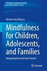 Mindfulness for Children, Adolescents, and Families - Herman Hay Ming Lo