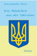 Ein Mädchen aus der Ukraine - Ernst-Günther Tietze