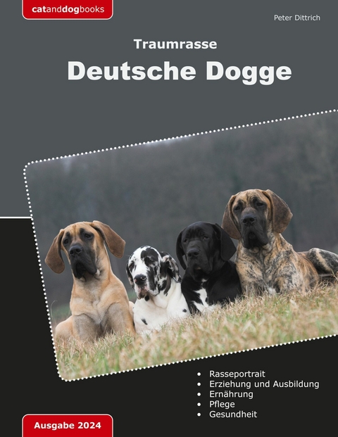 Traumrasse Deutsche Dogge - Peter Dittrich