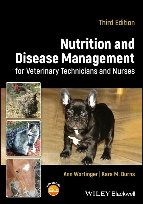 Nutrition and Disease Management for Veterinary Technicians and Nurses - Ann Wortinger, Kara M. Burns