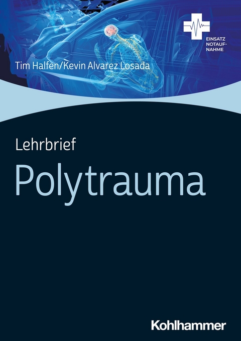 Lehrbrief Polytrauma - Tim Halfen, Kevin Alvarez Losada