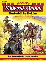 Wildwest-Roman – Unsterbliche Helden 37 - Frank Callahan