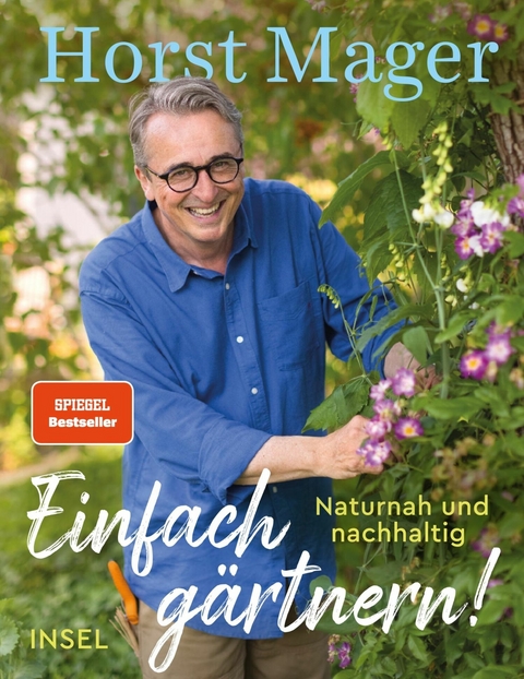 Einfach gärtnern! Naturnah und nachhaltig -  Horst Mager