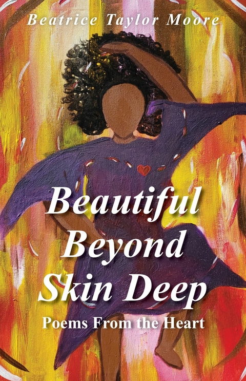 Beautiful Beyond Skin Deep -  Beatrice Taylor Moore