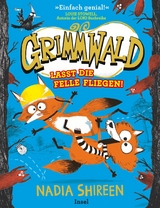 Grimmwald: Lasst die Felle fliegen! - Band 2 -  Nadia Shireen