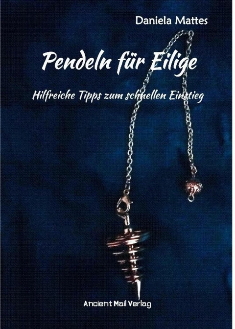 Pendeln für Eilige - Daniela Mattes