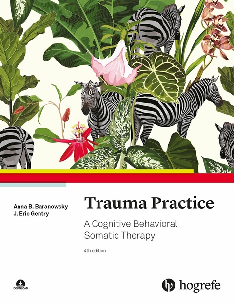 Trauma Practice - Anna B. Baranowsky, J. Eric Gentry