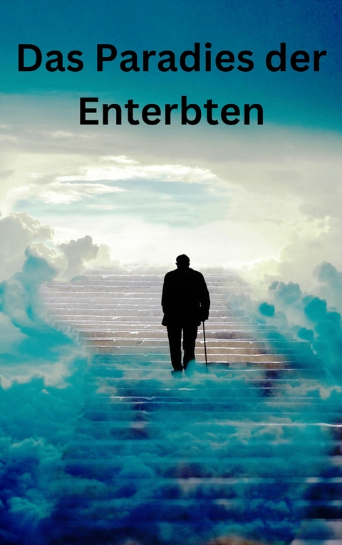 Das Paradies der Enterbten - Marcel Winkler