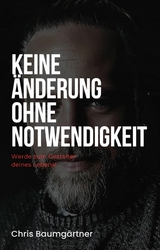 Keine Änderung ohne Notwendigkeit - Chris Baumgärtner