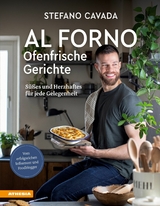 Al forno - Ofenfrische Gerichte - Stefano Cavada