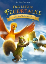 Der letzte Feuerfalke und das Wolkenland (Band 7) - Katrina Charman