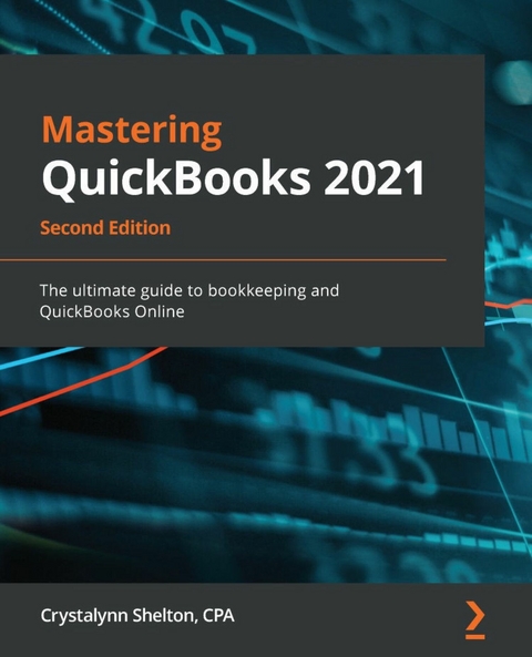 Mastering QuickBooks 2021 - Crystalynn Shelton