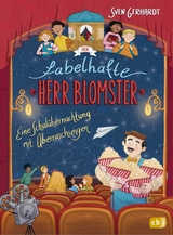 Der fabelhafte Herr Blomster - Eine Schulübernachtung mit Überraschungen -  Sven Gerhardt