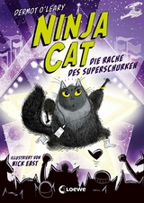 Ninja Cat (Band 3) - Die Rache des Superschurken - Dermot O'Leary