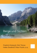 Berge und Sichten - Friedrich Kieteubl, Dirk Tilsner, Heike Streithoff, Peter Frank