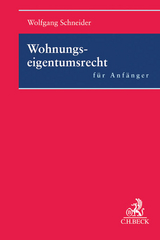 Wohnungseigentumsrecht für Anfänger - Wolfgang Schneider