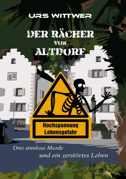 Der Rächer von Altdorf - Urs Wittwer