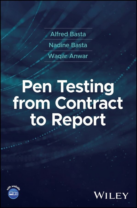 Pen Testing from Contract to Report -  Waqar Anwar,  Alfred Basta,  Nadine Basta