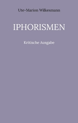 Iphorismen - Ute-Marion Wilkesmann