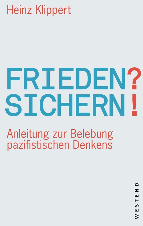 Frieden? Sichern! -  Heinz Klippert