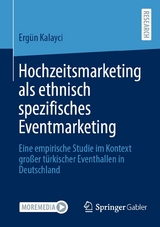 Hochzeitsmarketing als ethnisch spezifisches Eventmarketing -  Ergün Kalayci