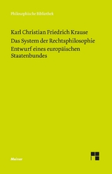 Das System der Rechtsphilosophie. Entwurf eines europäischen Staatenbundes -  Karl Christian Friedrich Krause