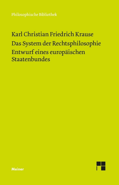 Das System der Rechtsphilosophie. Entwurf eines europäischen Staatenbundes -  Karl Christian Friedrich Krause