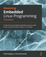 Mastering Embedded Linux Programming - Frank Vasquez, Chris Simmonds