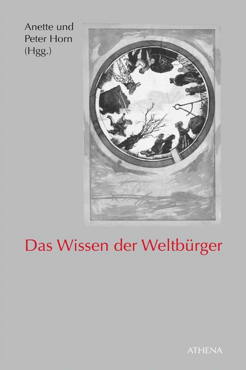 Das Wissen der Weltbürger -  Anette Horn,  Peter Horn