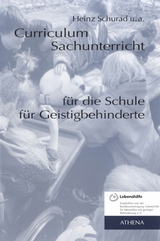 Curriculum Sachunterricht für die Schule für Geistigbehinderte - Heinz Schurad