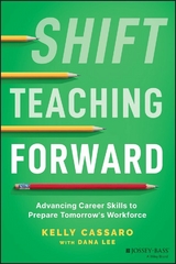 Shift Teaching Forward - Kelly Cassaro, Dana Lee