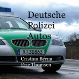 Deutsche Polizeiautos - Cristina Berna, Eric Thomsen