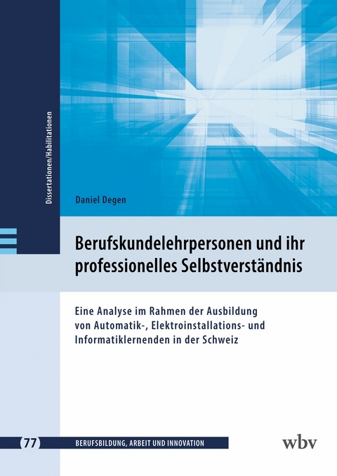 Berufskundelehrpersonen und ihr professionelles Selbstverständnis -  Daniel Degen