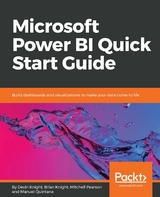 Microsoft Power BI Quick Start Guide - Devin Knight, Brian Knight, Mitchell Pearson, Manuel Quintana