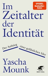 Im Zeitalter der Identität - Yascha Mounk