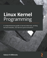 Linux Kernel Programming - Kaiwan N Billimoria